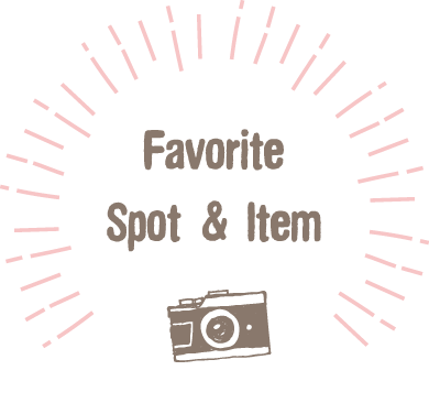 Favorite Spot & Item